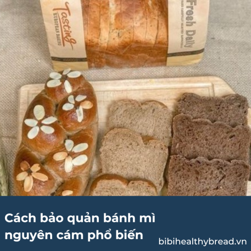 cách bảo quản bánh mì nguyên cám