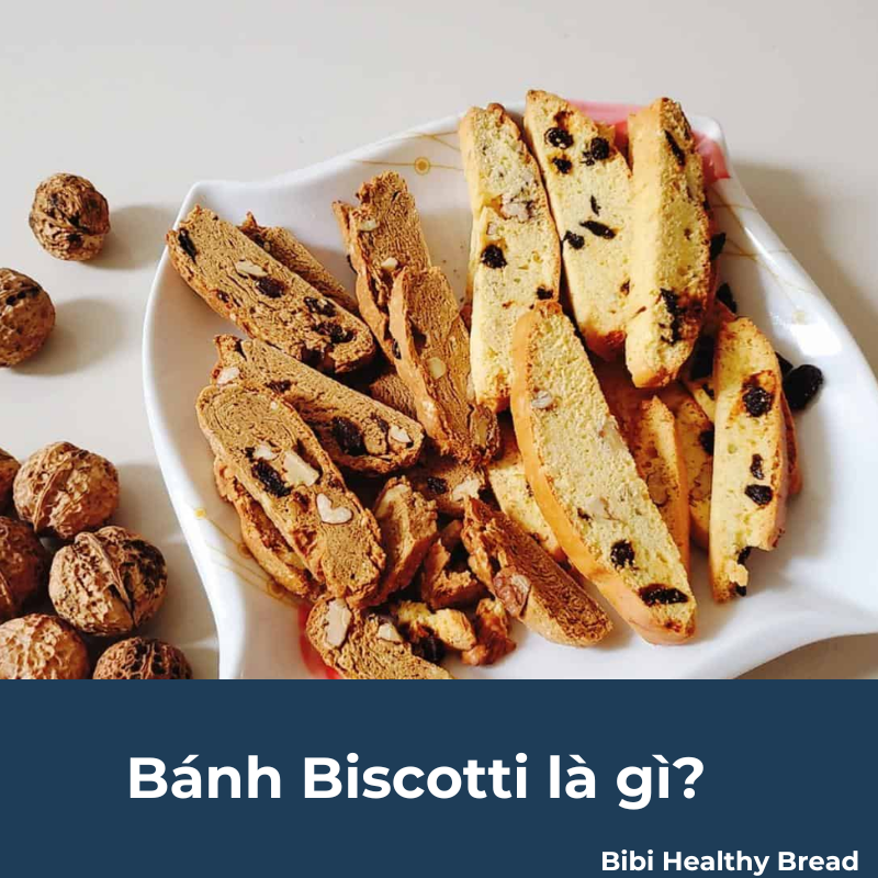 Bánh Biscotti là gì