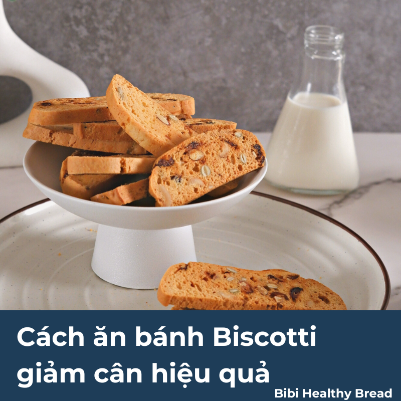 Cách ăn bánh Biscotti giảm cân hiệu quả