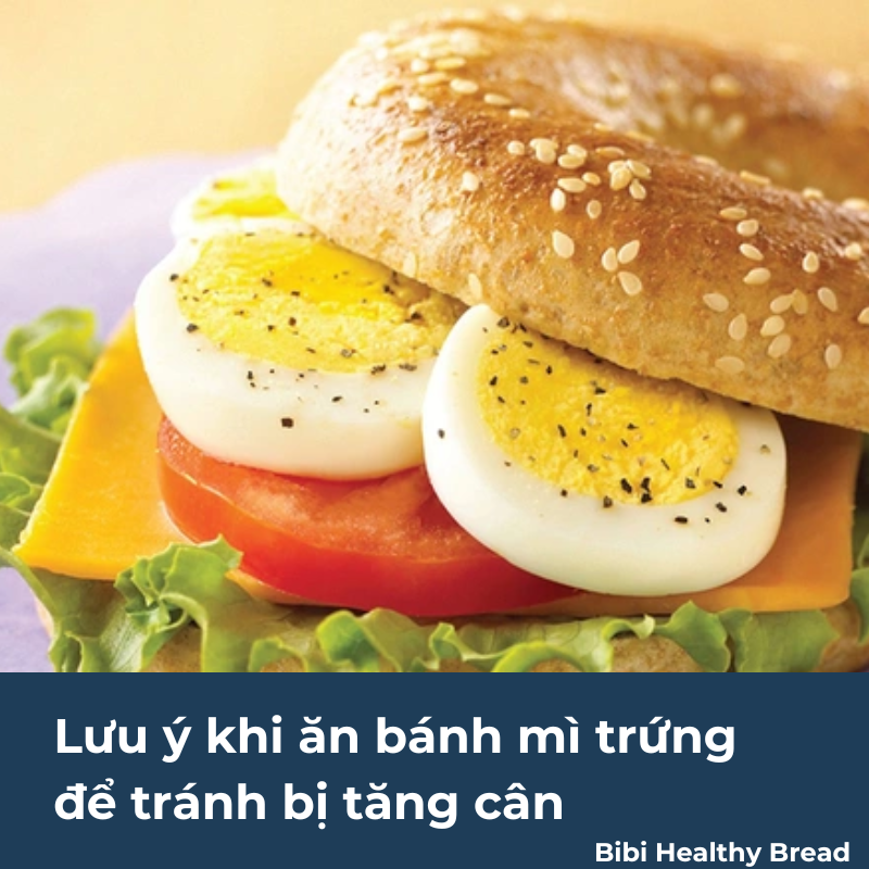 Lưu ý khi ăn bánh mì trứng để tránh bị tăng cân