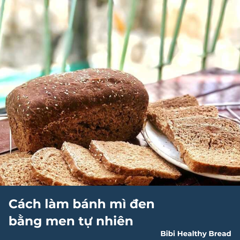 cách làm bánh mì đen bằng men tự nhiên