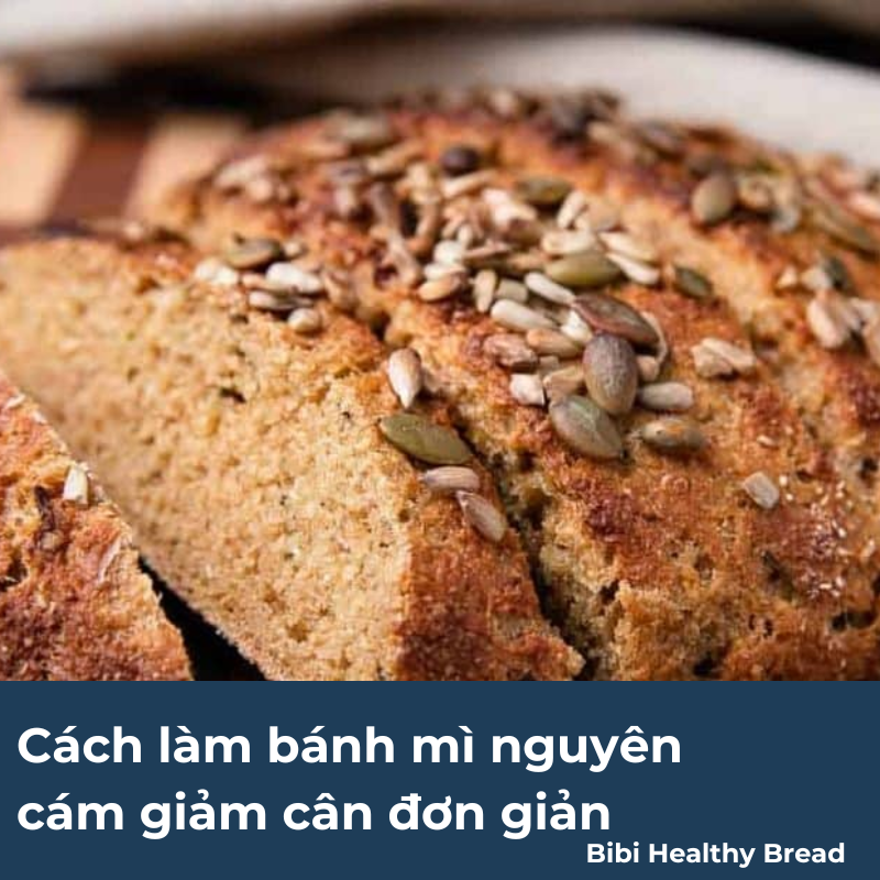 cách làm bánh mì nguyên cám giảm cân đơn giản